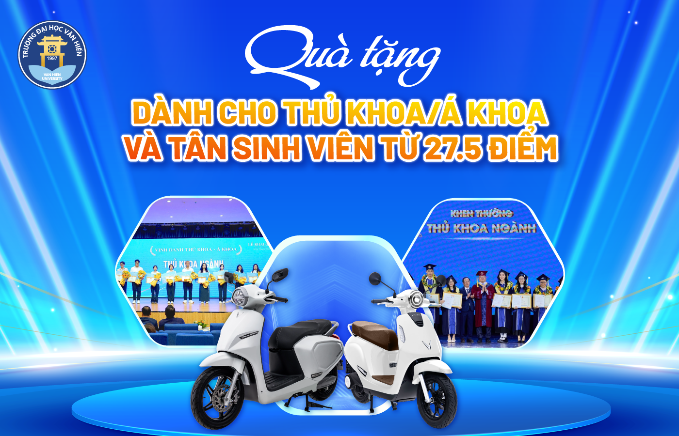 ĐH Văn Hiến trao tặng xe máy điện & học bổng đến 100% học phí toàn khoá cho Thủ khoa/Á khoa & Tân sinh viên từ 27.5 điểm