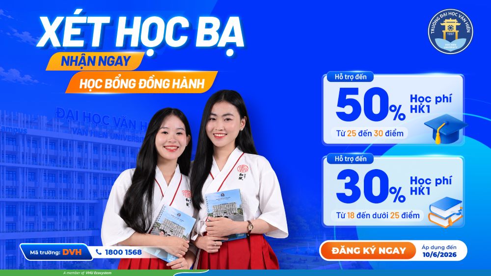 2K8 xét học bạ trước 10/6, nhận Học bổng Đồng hành hỗ trợ đến 50% học phí học kỳ 1